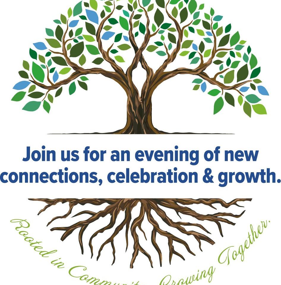 Illustration of a tree with green and blue leaves and deep roots. Text reads: "Join us for an evening of new connections, celebration & growth. Rooted in Community. Growing Together.