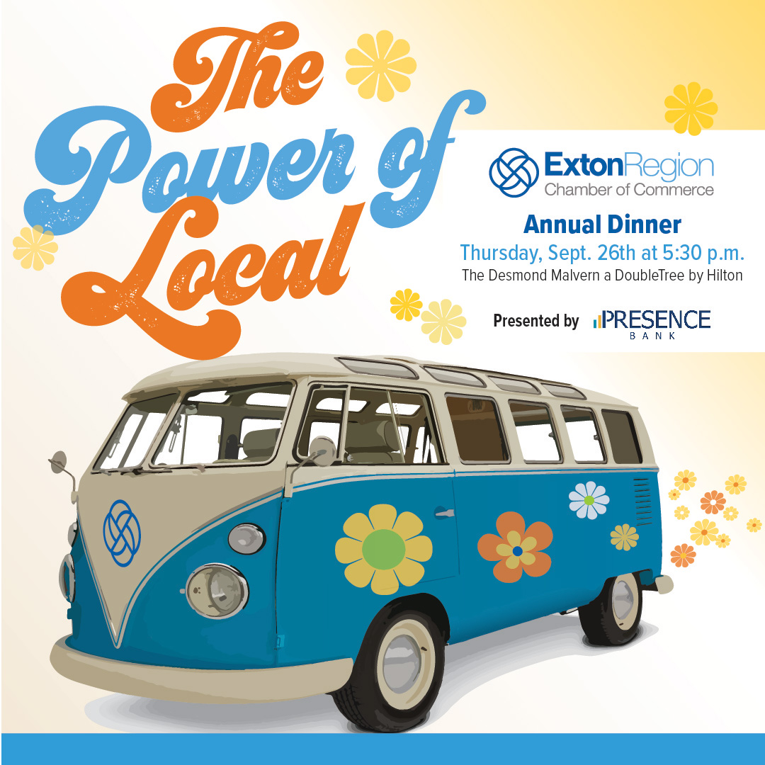 A colorful event poster for the Exton Region Chamber of Commerce Annual Dinner themed "The Power of Local". It features a retro van adorned with flowers and event details: Thursday, Sept. 26th at 5:30 p.m. at The Desmond Malvern a DoubleTree by Hilton. Presented by Presence Bank.
